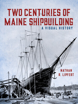 cover image of Two Centuries of Maine Shipbuilding